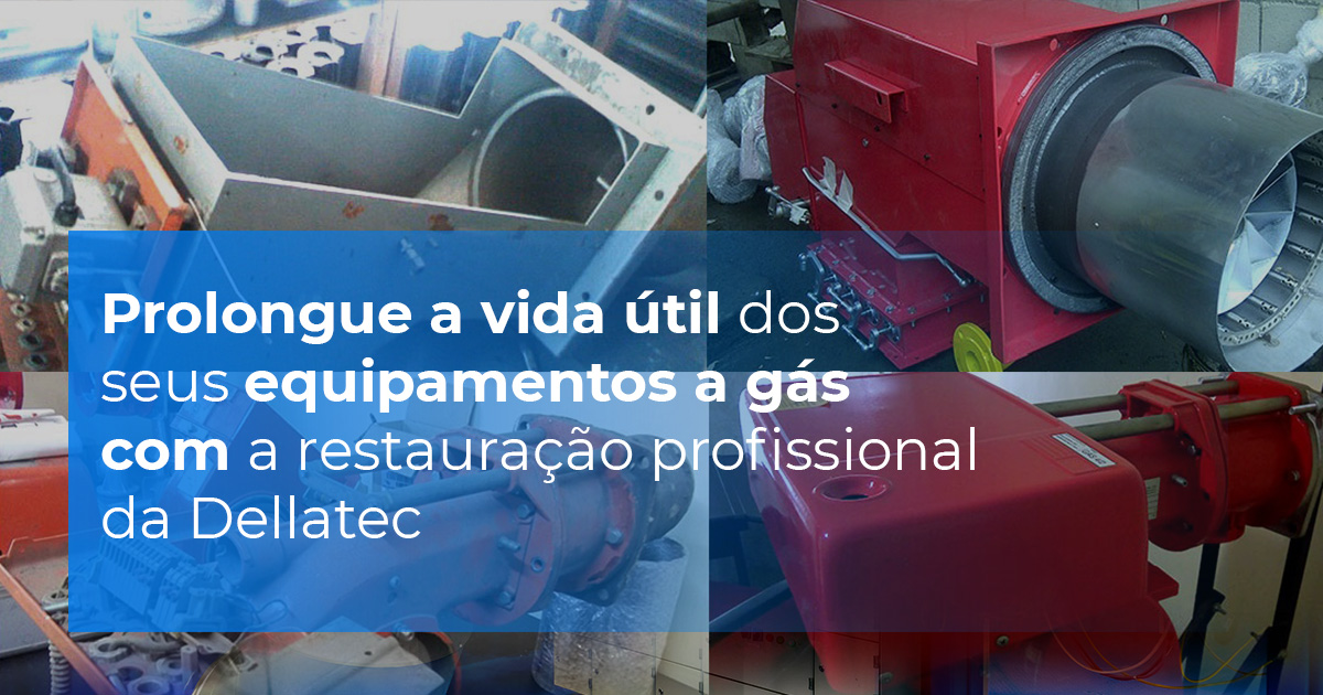 Prolongue a vida útil dos seus queimadores a gás com a restauração profissional da Dellatec